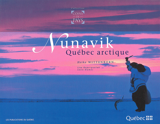 Nunavik
Québec arctique