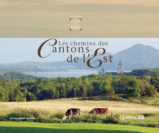 Les chemins des Cantons-de-l'Est