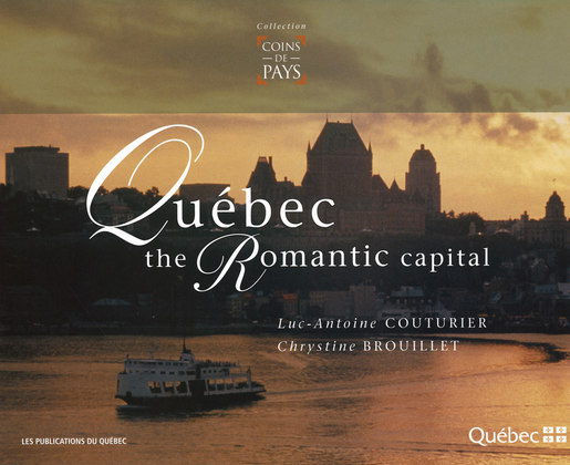 Québec: the Romantic Capital